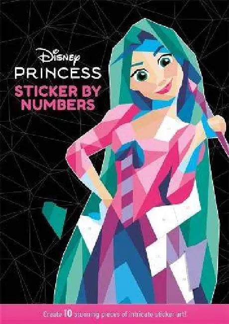Disney Princess: Sticker By Numbers by Walt Disney