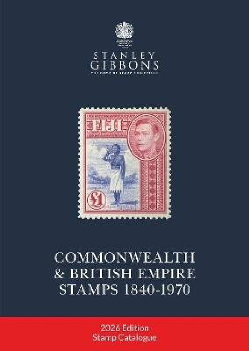 2026 COMMONWEALTH & EMPIRE STAMPS 1840-1970 by Stanley Gibbons