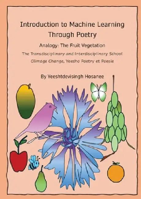 Introduction to Machine Learning Through Poetry by Yeeshtdevisingh Hosanee