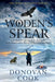 Woden's Spear by Donovan Cook