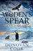 Woden's Spear by Donovan Cook