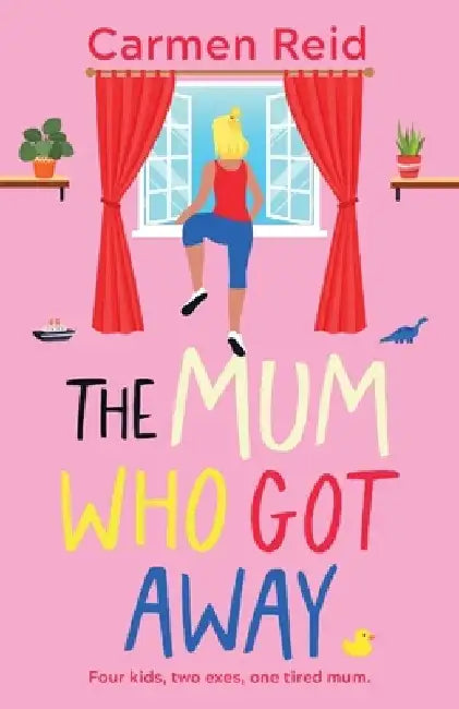 The Mum Who Got Away by Carmen Reid