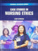 Case Studies In Nursing Ethics by Atkinson H.