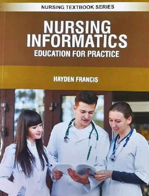 Nursing Informatics Education For Practice by Francis H.