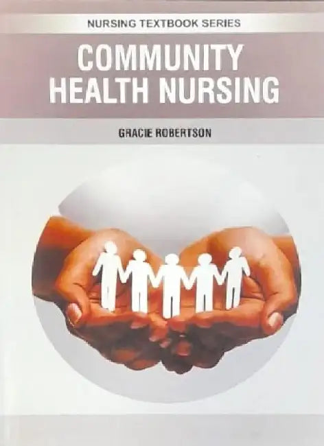 Community Health Nursing by Robertson G.