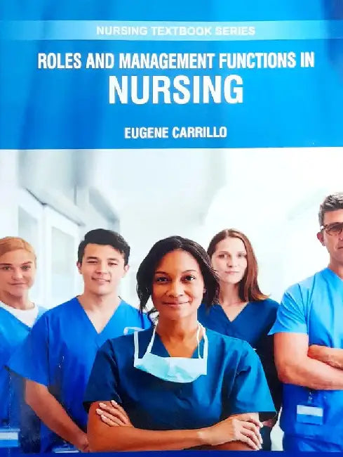 Roles and Management Functions in Nursing by Carrillo E.
