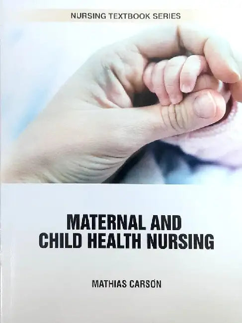 Maternal and Child Health Nursing by Carson M.