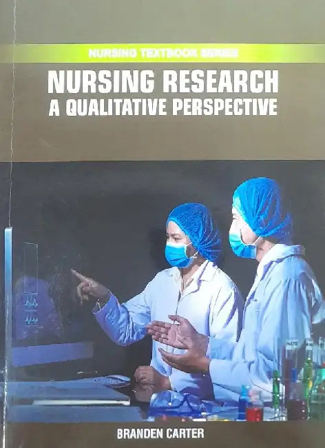 Nursing Research A Qualitative Perspective by Carter B.