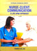 Nurse Client Communication A Life Span Approach by Collins T.