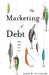 The Marketing of Debt by John B. Dinsmore