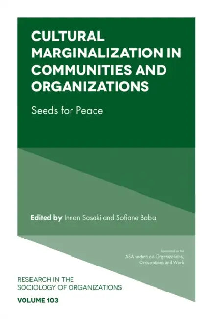Cultural Marginalization in Communities and Organizations: Seeds for Peace by Innan Sasaki, Sofiane Baba