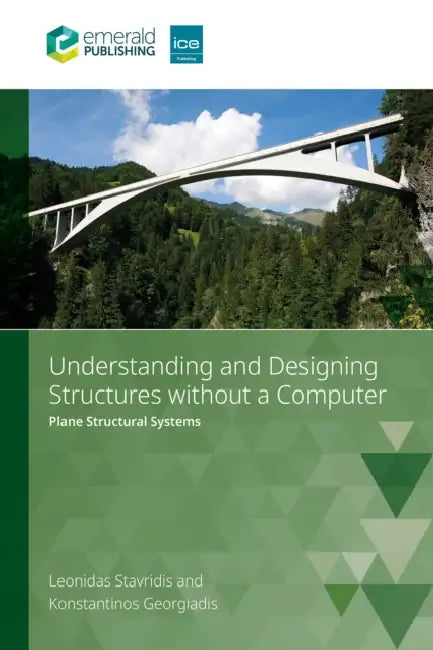 Understanding and Designing Structures Without a Computer: Plane Structural Systems by Leonidas Stavridis, Konstantinos Georgiadis