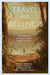 Travel and Wellness: A Renaissance of Nature-Based Health Tourism by Arunesh Parashar, Prachi Agarwal, Ahmad Albattat