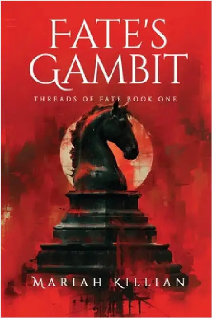 Fate's Gambit: Threads of Fate Book One by Killian, Mariah