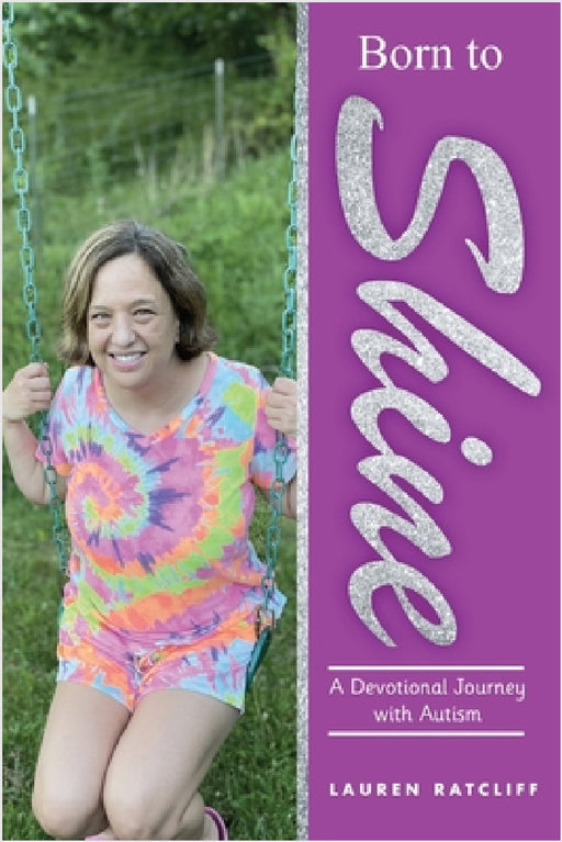 Born to Shine: A Devotional Journey Through Autism by Lauren Ratcliff
