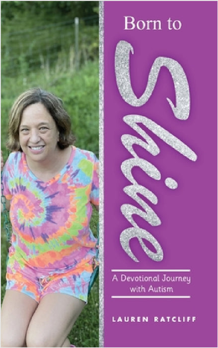 Born to Shine: A Devotional Journey Through Autism by Lauren Ratcliff