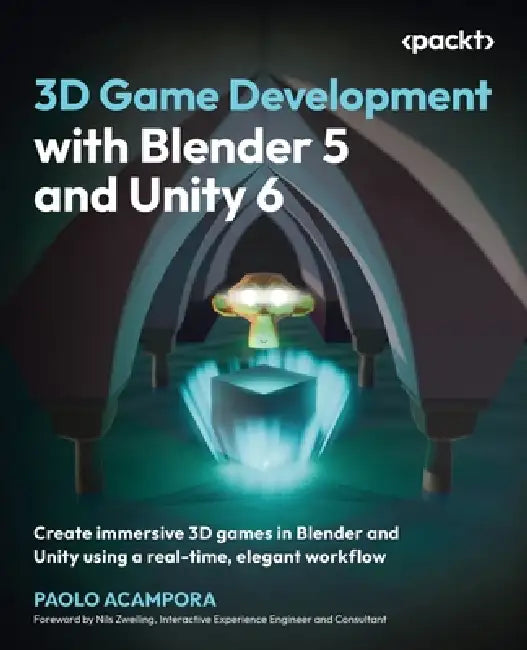 3D Game Development with Blender 5 and Unity 6: Create immersive 3D ...