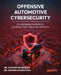 Offensive Automotive Cybersecurity: An engineering handbook for exploiting modern automotive platforms by Ahmad Mk Nasser, Dennis Kengo Oka
