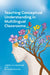 Teaching Conceptual Understanding in Multilingual Classrooms by Juliette Van Eerdewijk, Mindy McCracken