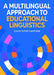 A Multilingual Approach to Educational Linguistics by Laura Schall-Leckrone