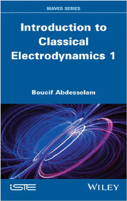 Introduction to Classical Electrodynamics, Volume 1 by Abdesselam, Boucif