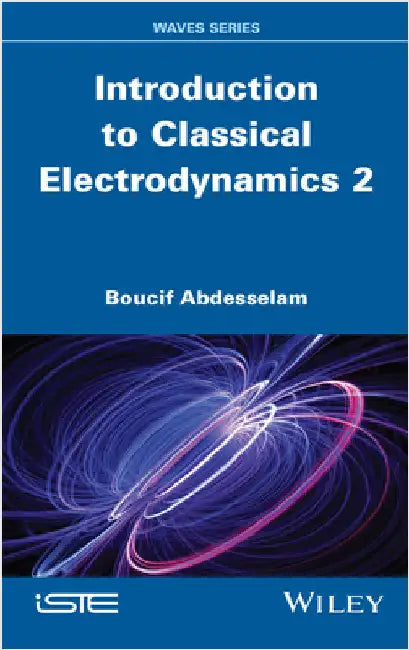 Introduction to Classical Electrodynamics, Volume 2 by Abdesselam, Boucif
