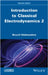 Introduction to Classical Electrodynamics, Volume 2 by Abdesselam, Boucif
