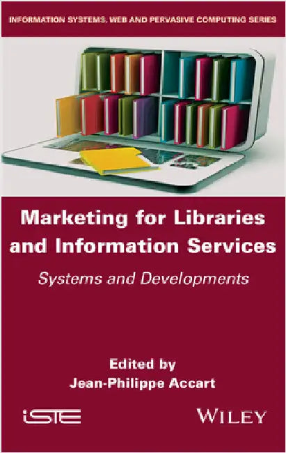 Marketing for Libraries and Information Services by Accart, Jean-Philippe