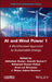 AI and Wind Power 1: A Multifaceted Approach to Sustainable Energy by Abhishek Kumar