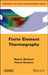 Finite Element Thermography by Benoit Beckers
