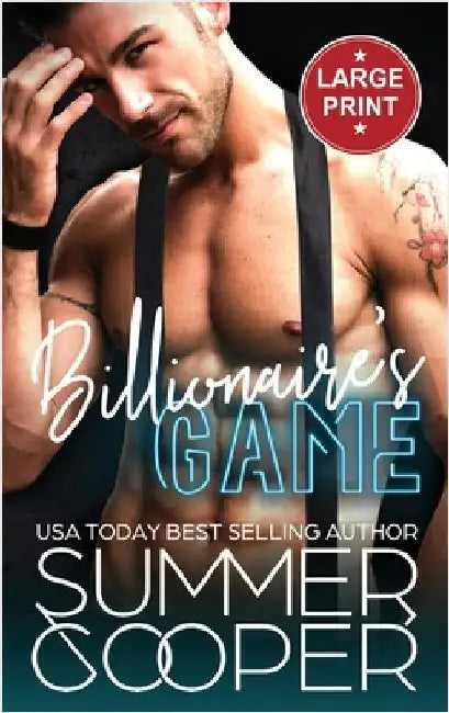 Billionaire's Game: A Workplace Boss Contemporary Romance (Large Print Hardback) by Cooper, Summer