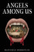 Angels Among Us by Danielle Doerfler
