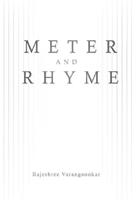 Meter and Rhyme by Rajeshree Varangaonkar
