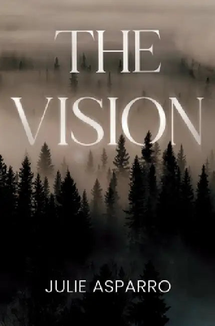 The Vision by Julie Asparro