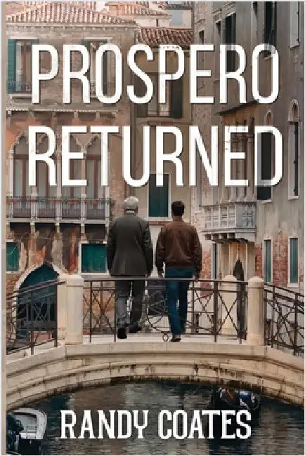 Prospero Returned by Randy Coates