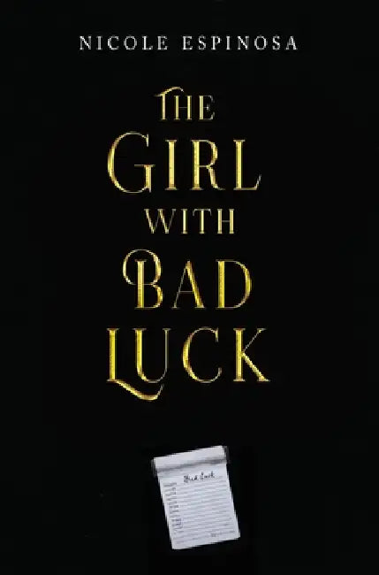 The Girl with Bad Luck by Nicole Espinosa