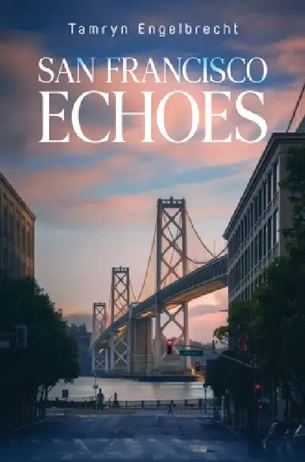 San Francisco Echoes by Tamryn Engelbrecht