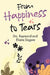 From Happiness to Tears by Raymond And Eliane Dogore