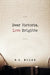 Dear Victoria, Love Brigitte by B. C. Moore