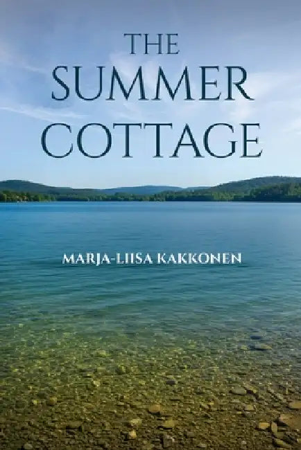 The Summer Cottage by Marja-Liisa Kakkonen