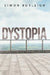 Dystopia by Simon Burleigh