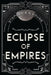 Eclipse of Empires by Stephanie N. Young