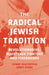The Radical Jewish Tradition: Revolutionaries, Resistance Fighters and Firebrands by Donny Gluckstein, Janey Stone