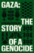 Gaza: The Story of a Genocide by Fatima Bhutto