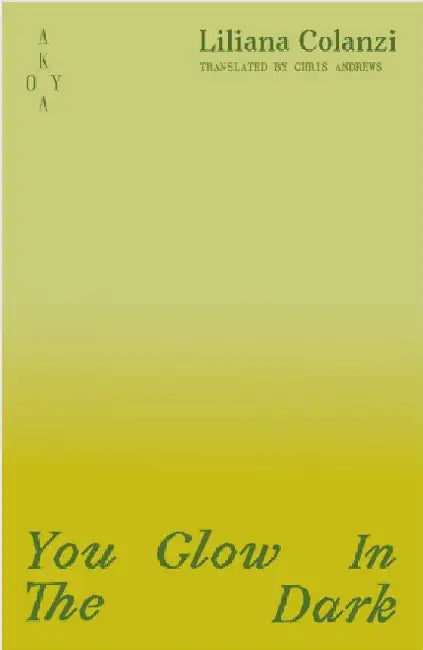 You Glow In The Dark by Liliana (Author) Colanzi