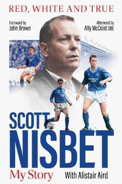 Red, White and True: The Scott Nisbet Story by Scott Nisbet