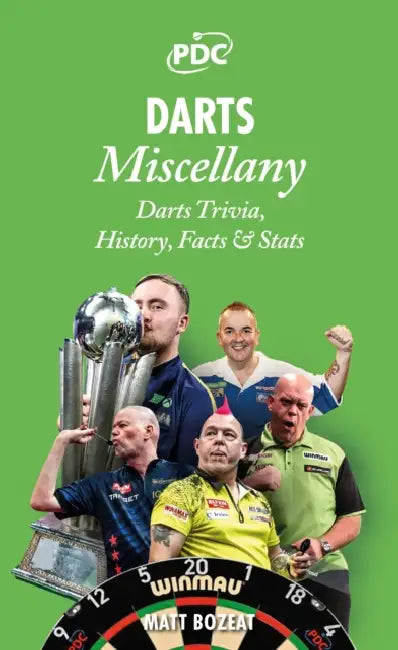 Darts Miscellany: History, Trivia, Facts & STATS from the World of Darts by Matt Bozeat
