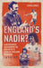 England's Nadir?: A Revisionist Assessment of Don Revie's Term as England Manager 1974-77 by Christopher Alan Jones, Christopher Jones