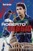 Roberto Baggio: The World Cup Years by Mark Gordon