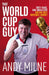 That World Cup Guy: Forty Years, Nine World Cups and One Fan's Incredible Journey by Andy Milne
